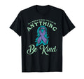 World Where You Can Be Anything T-Shirt - Aesthetic Graphic Men Women - T-Shirt, Sweatshirt, Hoodie