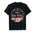 I Cant Keep Calm Im Gonna Be Big Sister T-Shirt - Fun Novelty Design Unisex - T-Shirt, Sweatshirt, Hoodie