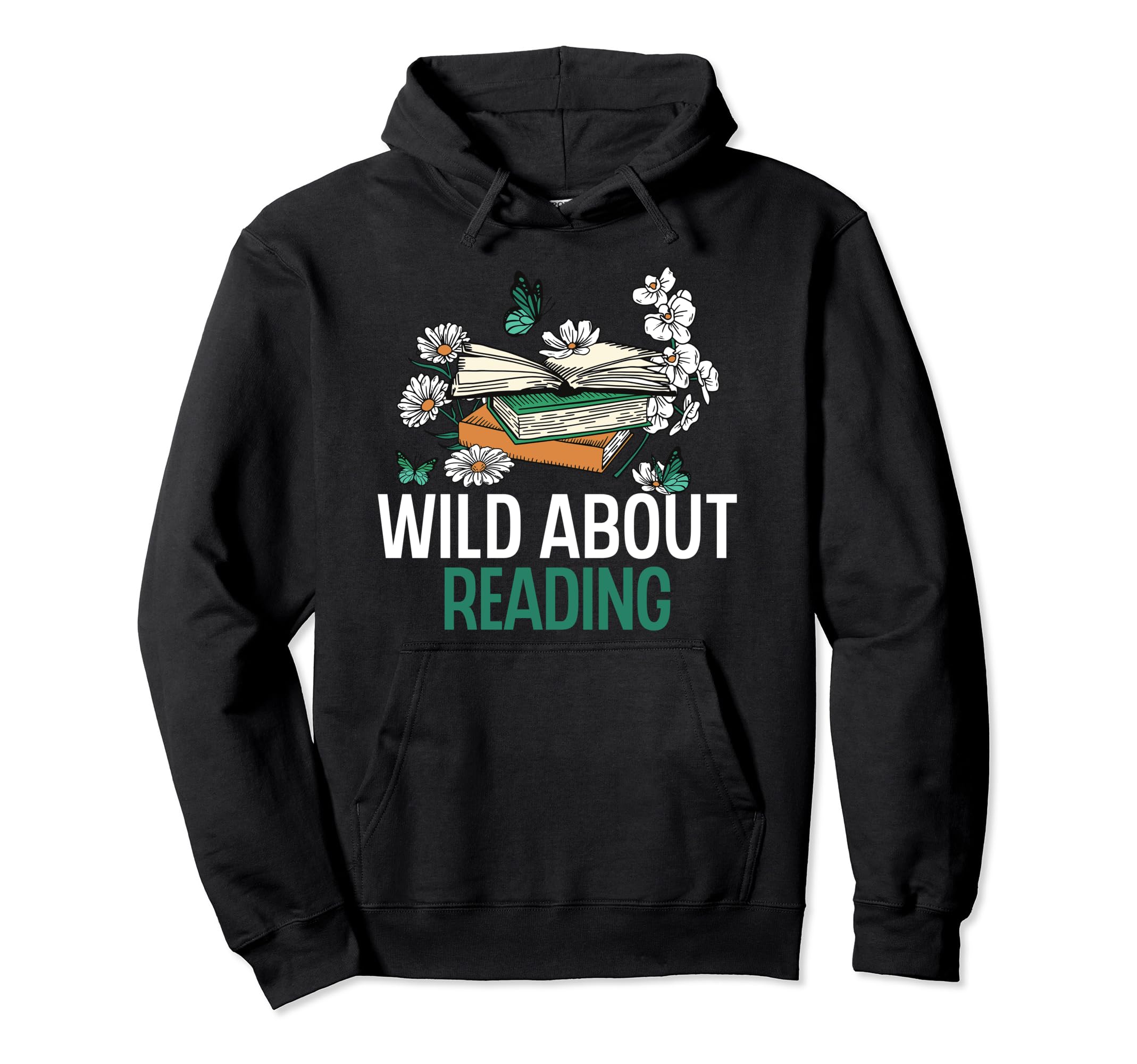 Wild About Reading Book Lover Introvert Hoodie - Graphic Print Men Women - T-Shirt, Sweatshirt, Hoodie