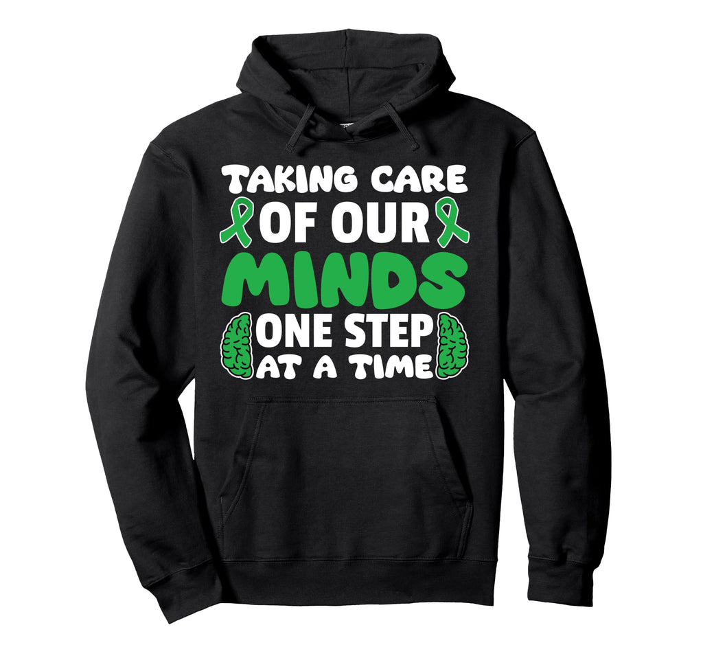 Taking Care Our Minds One Step Time Hoodie - Graphic Print Men Women - T-Shirt, Sweatshirt, Hoodie