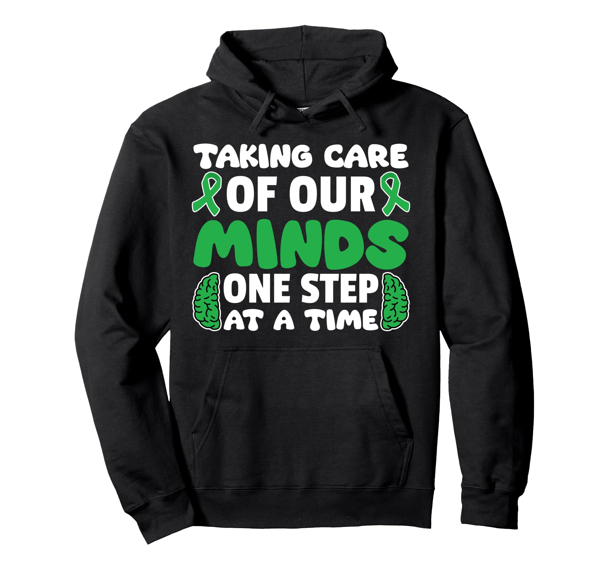 Taking Care Our Minds One Step Time Hoodie - Graphic Print Men Women - T-Shirt, Sweatshirt, Hoodie