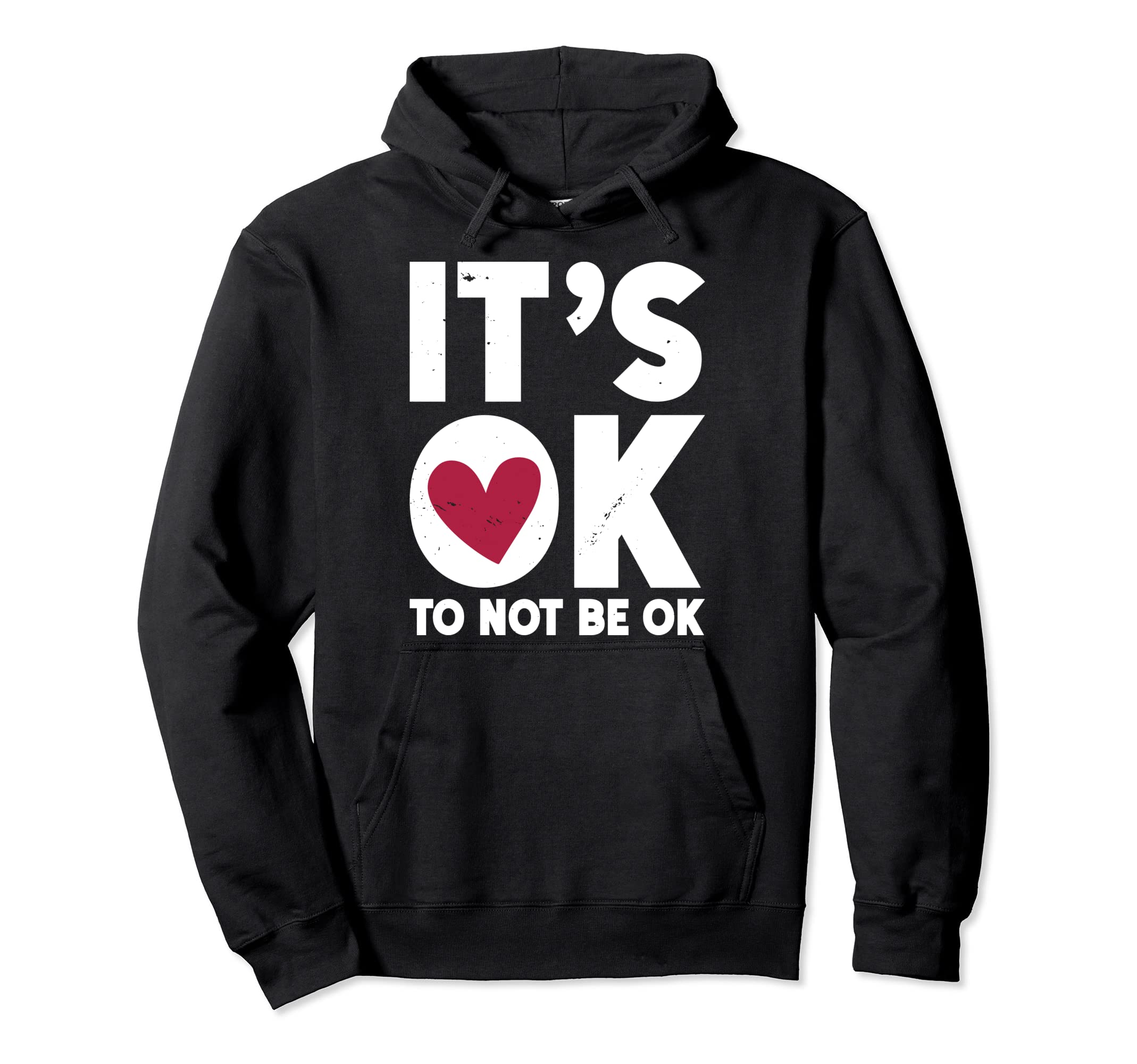 Its Ok To Not Be Okay Mental Health Hoodie - Aesthetic Graphic for Adults - T-Shirt, Sweatshirt, Hoodie