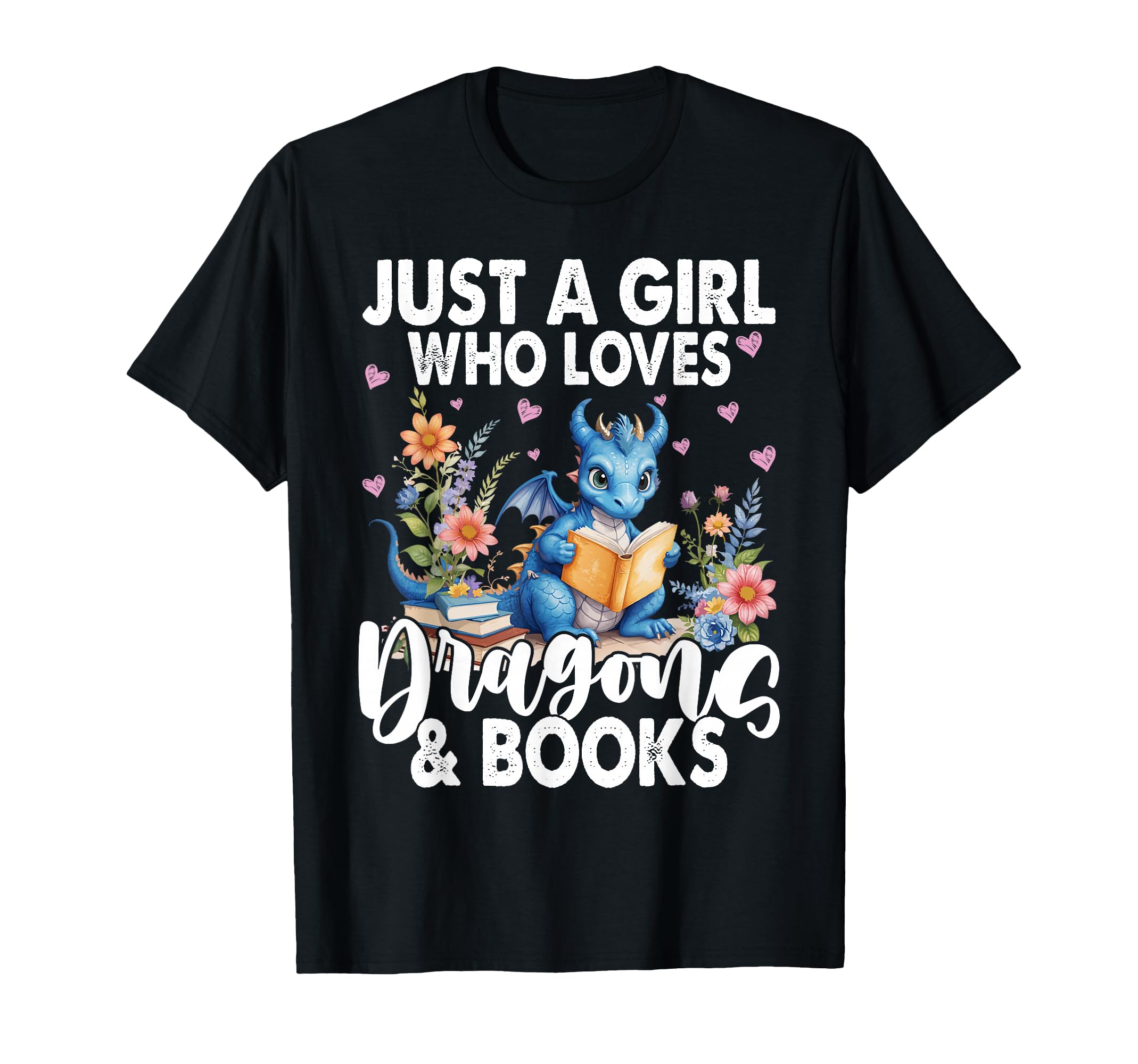 Just Who Loves Dragons And Books T-Shirt - Graphic Print for Adults - T-Shirt, Sweatshirt, Hoodie