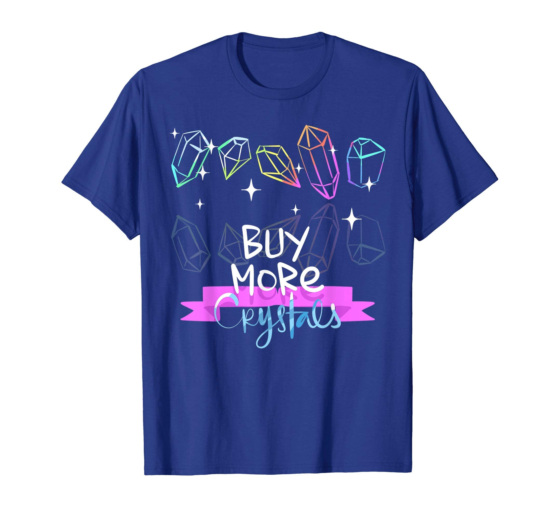 Buy More Crystals Aesthetic Line Drawn T-Shirt - Fun Novelty Design Unisex - T-Shirt, Sweatshirt, Hoodie