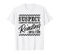 Suspect Claims Shes Tired But Stay Up T-Shirt - Trendy Graphic for Adults - T-Shirt, Sweatshirt, Hoodie