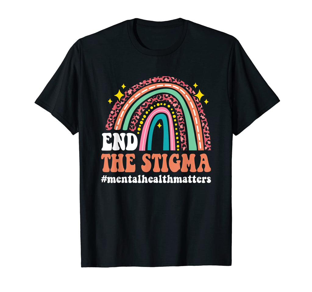 Rainbow End Stigma Mental Health T-Shirt - Aesthetic Graphic Unisex - T-Shirt, Sweatshirt, Hoodie