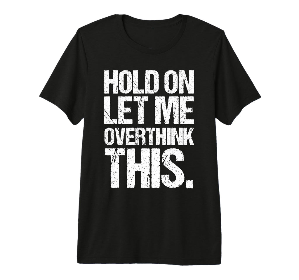Overthinker Distressed Introverts Tri T-Shirt - Novelty Apparel Unisex - T-Shirt, Sweatshirt, Hoodie