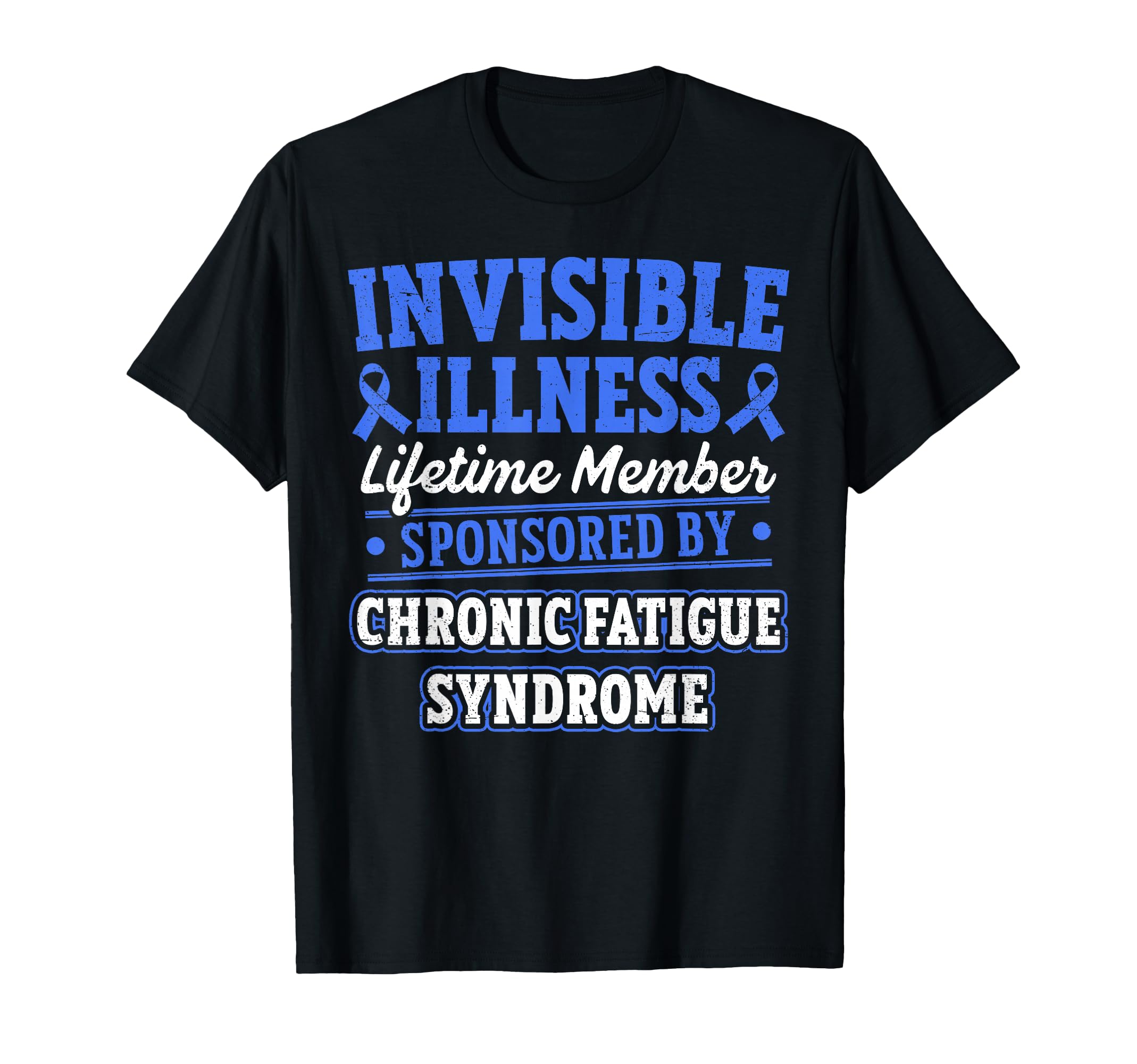 Chronic Fatigue Syndrome Warrior T-Shirt - Fun Novelty Design Unisex - T-Shirt, Sweatshirt, Hoodie