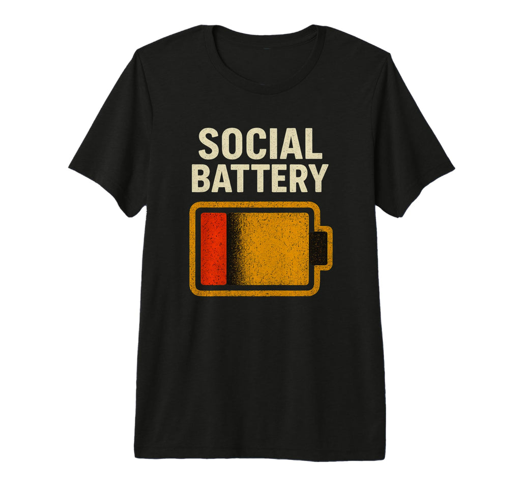 Funny Introvert Low Social Battery T-Shirt - Graphic Print for Adults - T-Shirt, Sweatshirt, Hoodie