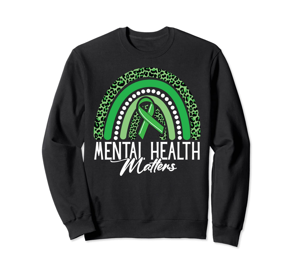 Mental Health Matters Rainbow Sweatshirt - Fun Novelty Design for Adults - T-Shirt, Sweatshirt, Hoodie