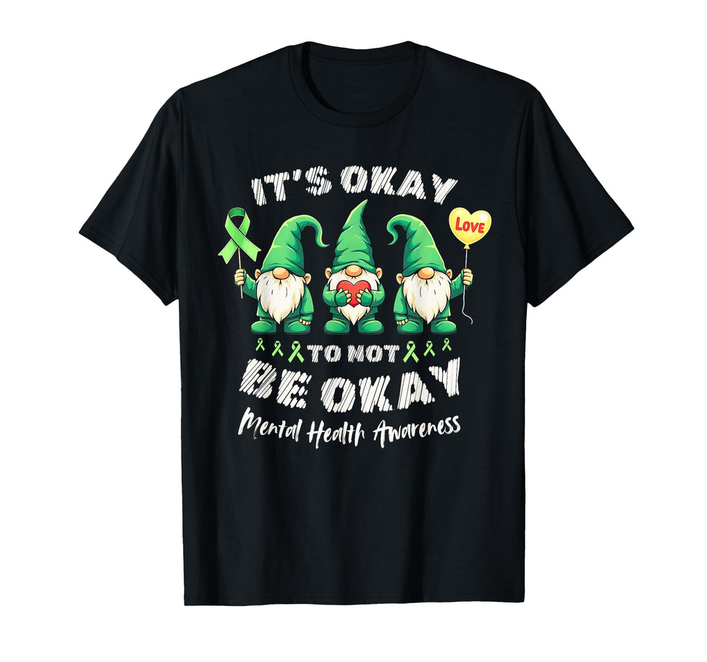 Its Okay To Not Be Okay Mental T-Shirt - Aesthetic Graphic for Adults - T-Shirt, Sweatshirt, Hoodie
