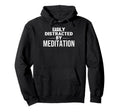 Funny Mindfulness Easily Distracted Hoodie - Unique Graphic Men Women - T-Shirt, Sweatshirt, Hoodie