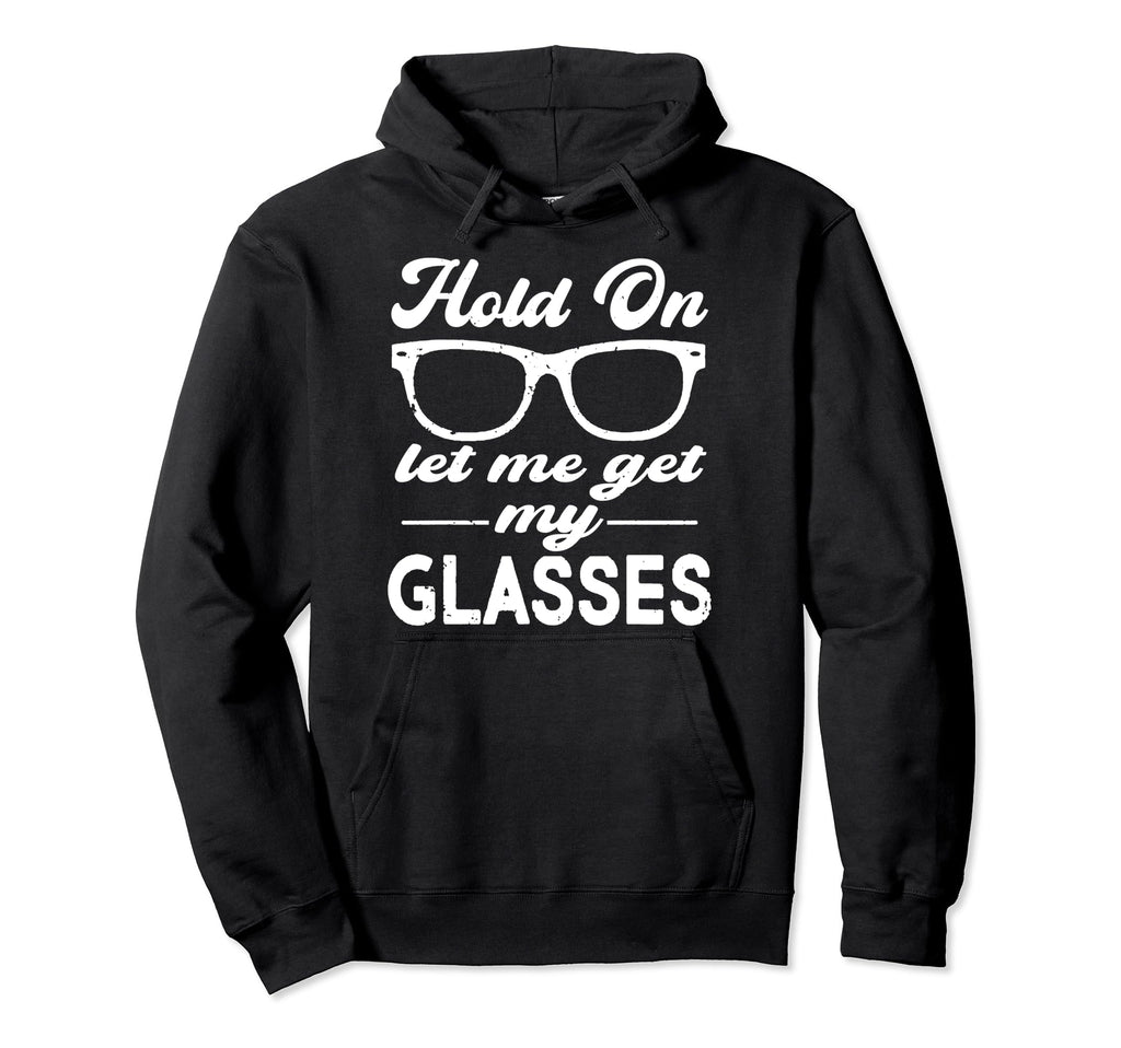 Funny Overthinker Hold Let Me Get My Hoodie - Novelty Apparel Unisex - T-Shirt, Sweatshirt, Hoodie