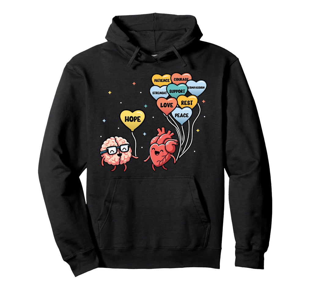 Mental Health Heart Needs And Hoodie - Casual Everyday Wear Men Women - T-Shirt, Sweatshirt, Hoodie