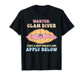 Wanted Clam Diver Take Deep Breath And T-Shirt - Fun Novelty Design Unisex - T-Shirt, Sweatshirt, Hoodie