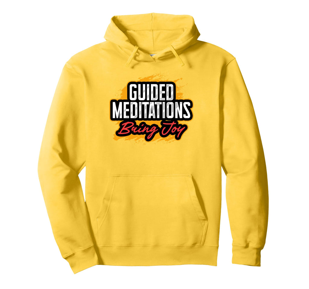 Guided Meditations Bringing Joy Hoodie - Graphic Print for Adults - T-Shirt, Sweatshirt, Hoodie