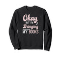 Smut Reader Funny Reading Gift Sweatshirt - Casual Everyday Wear Men Women - T-Shirt, Sweatshirt, Hoodie