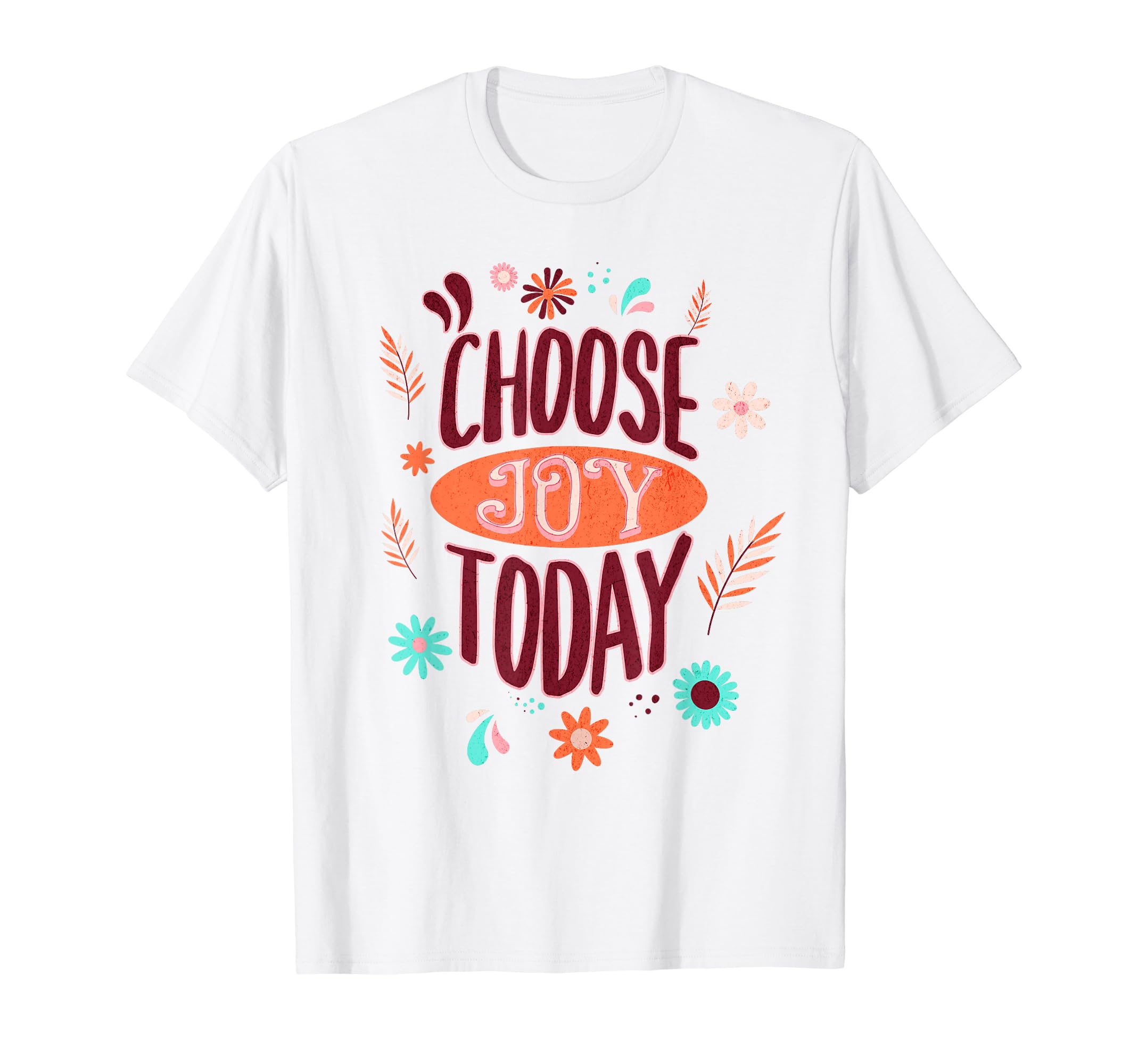 Choose Joy Today T-Shirt - Trendy Graphic for Adults - T-Shirt, Sweatshirt, Hoodie