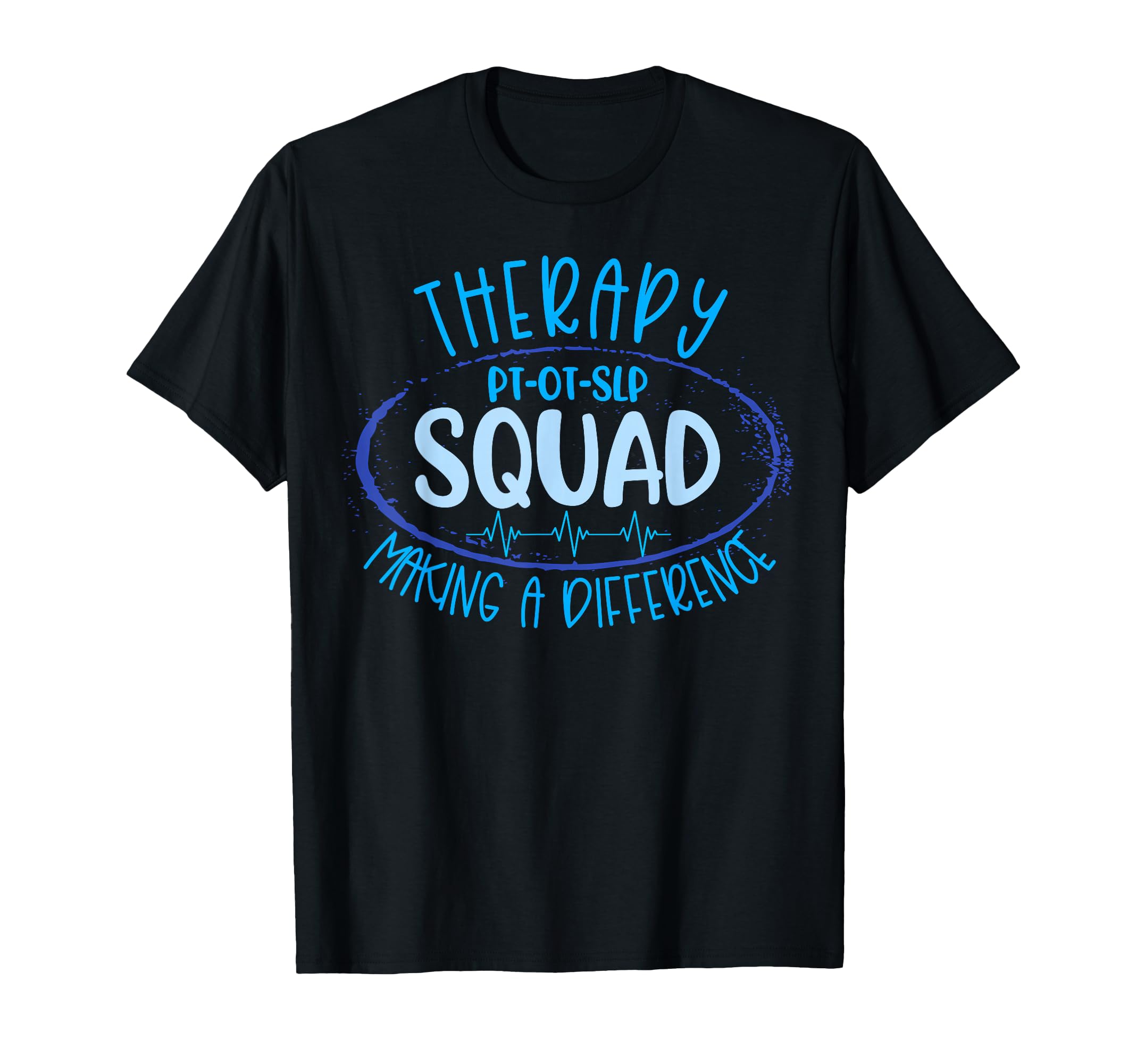 Therapy Squad Pt Ot Slp Rehab Week T-Shirt - Minimalist Print Men Women - T-Shirt, Sweatshirt, Hoodie