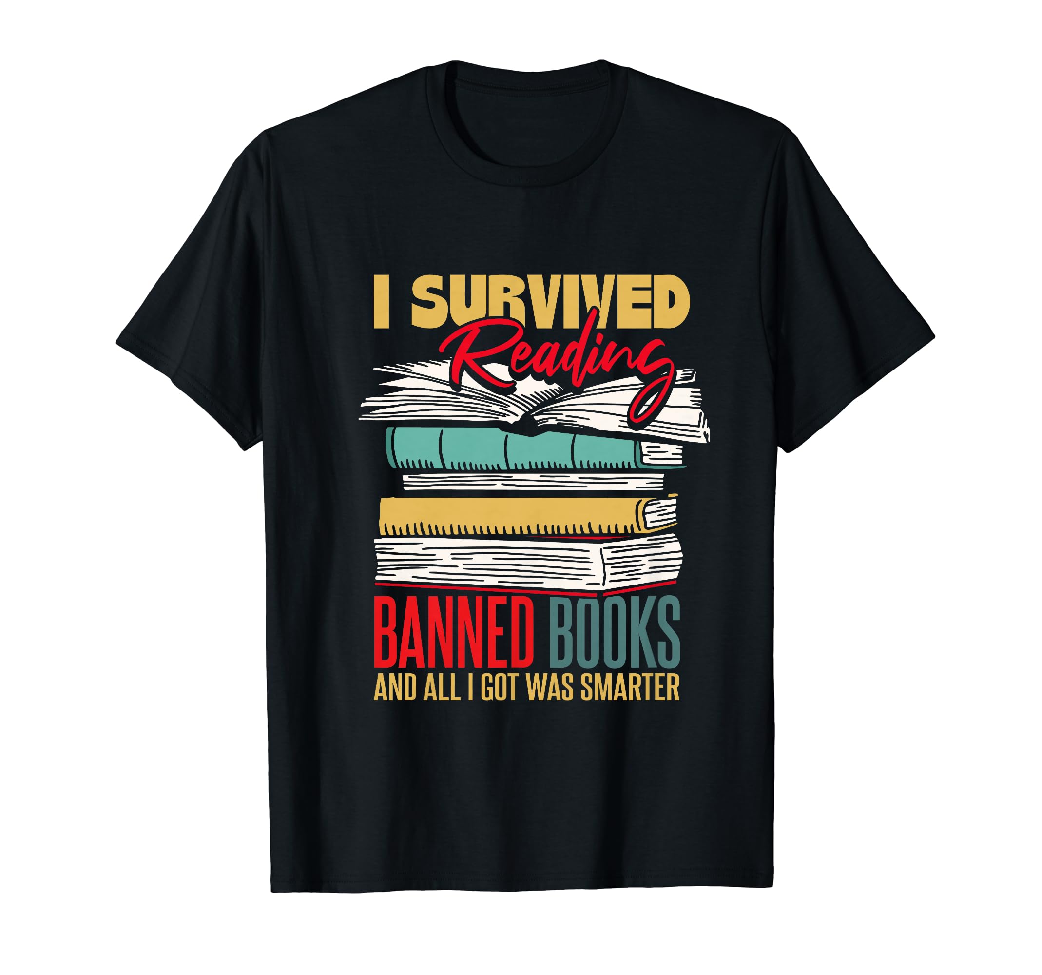I Survived Reading Banned Books T-Shirt - Novelty Apparel for Adults - T-Shirt, Sweatshirt, Hoodie