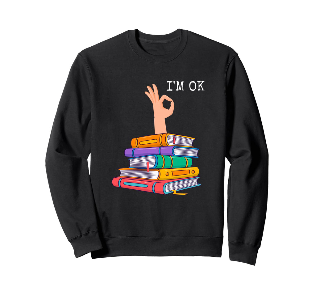 Reading Books Librarian Reader Nerd Im Sweatshirt - Trendy Graphic Unisex - T-Shirt, Sweatshirt, Hoodie