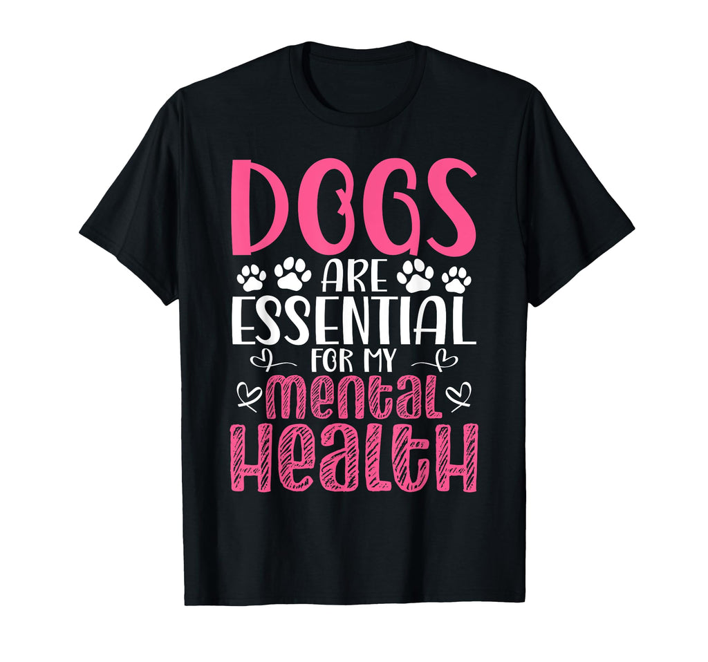 Dogs Are My Mental Health T-Shirt - Minimalist Print Men Women - T-Shirt, Sweatshirt, Hoodie