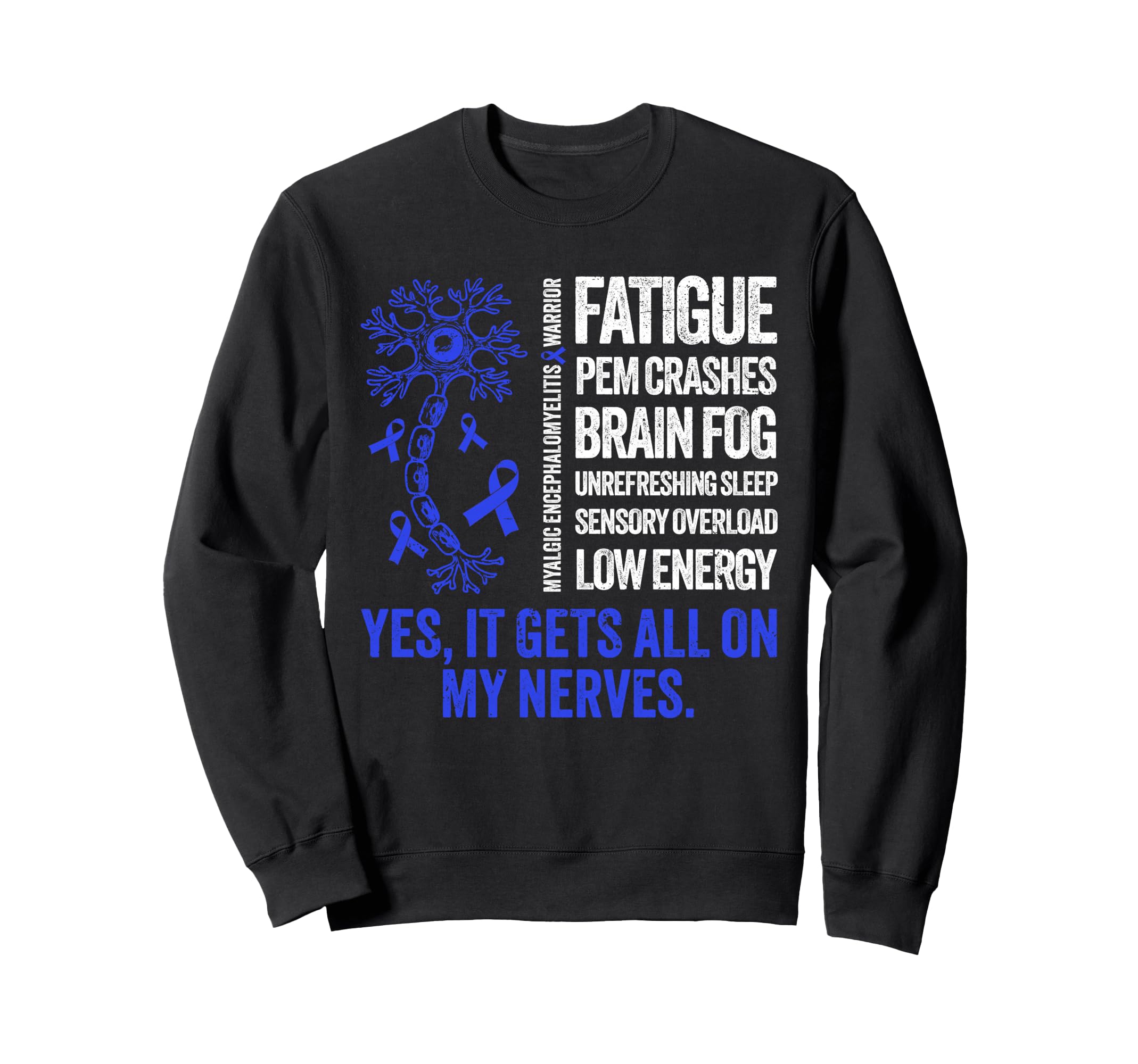 Myalgic Encephalomyelitis Warrior Sweatshirt - Minimalist Print Unisex - T-Shirt, Sweatshirt, Hoodie