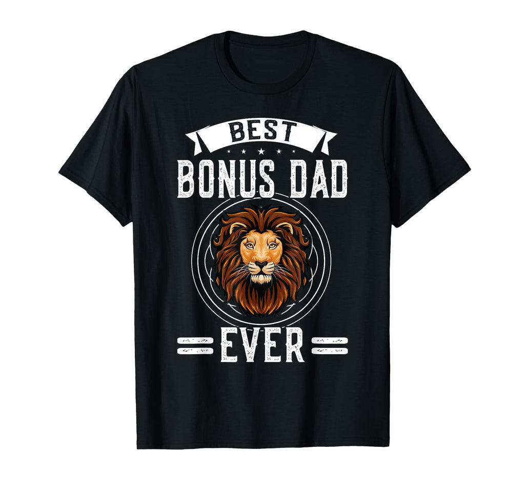 Best Bonus Dad Ever Step Father T-Shirt - Fun Novelty Design Unisex - T-Shirt, Sweatshirt, Hoodie