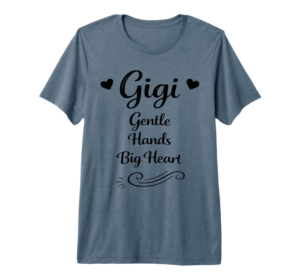 Gigi Gentle Hands Big Heart Grandkids T-Shirt - Novelty Apparel Men Women - T-Shirt, Sweatshirt, Hoodie