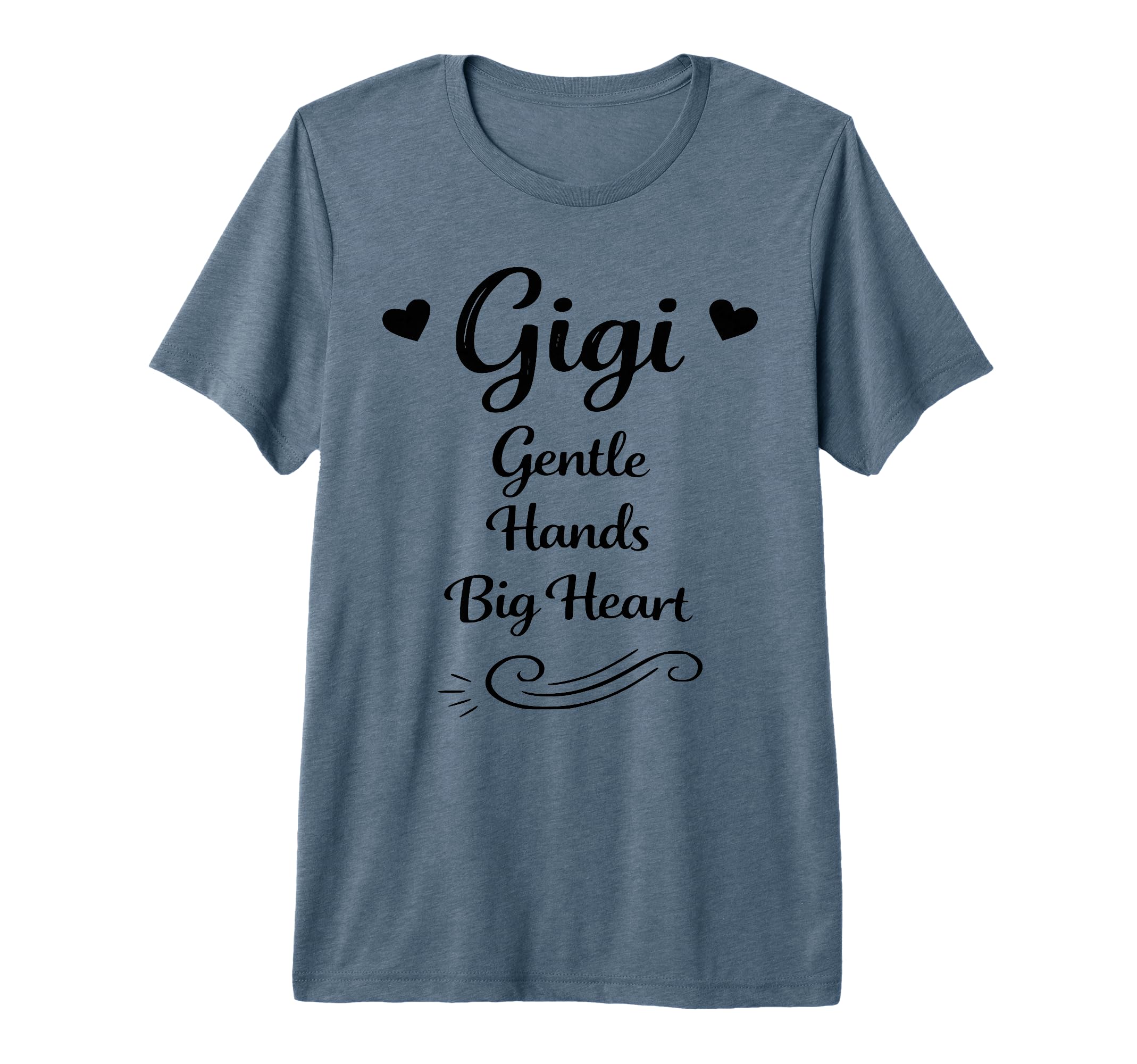 Gigi Gentle Hands Big Heart Grandkids T-Shirt - Novelty Apparel Men Women - T-Shirt, Sweatshirt, Hoodie