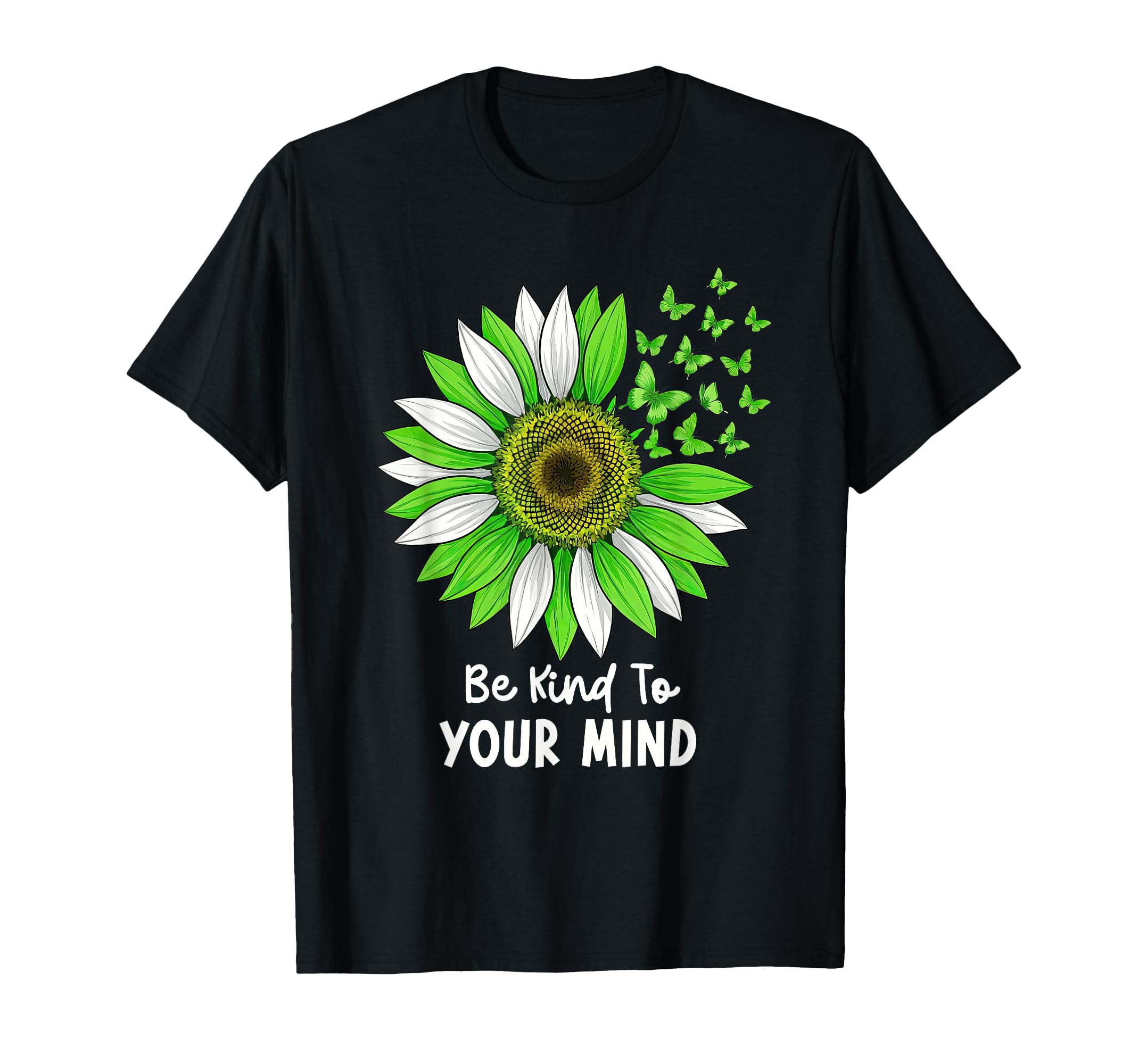 Be Kind Sunflower To Your Mind Mental T-Shirt - Unique Graphic for Adults - T-Shirt, Sweatshirt, Hoodie