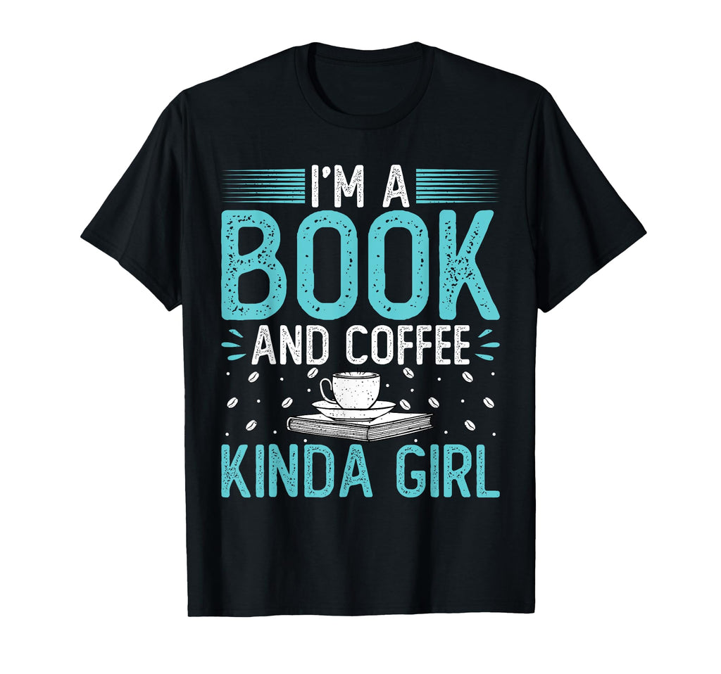 Im Book And Coffee Kinda Coffee Drinker T-Shirt - Graphic Print Men Women - T-Shirt, Sweatshirt, Hoodie