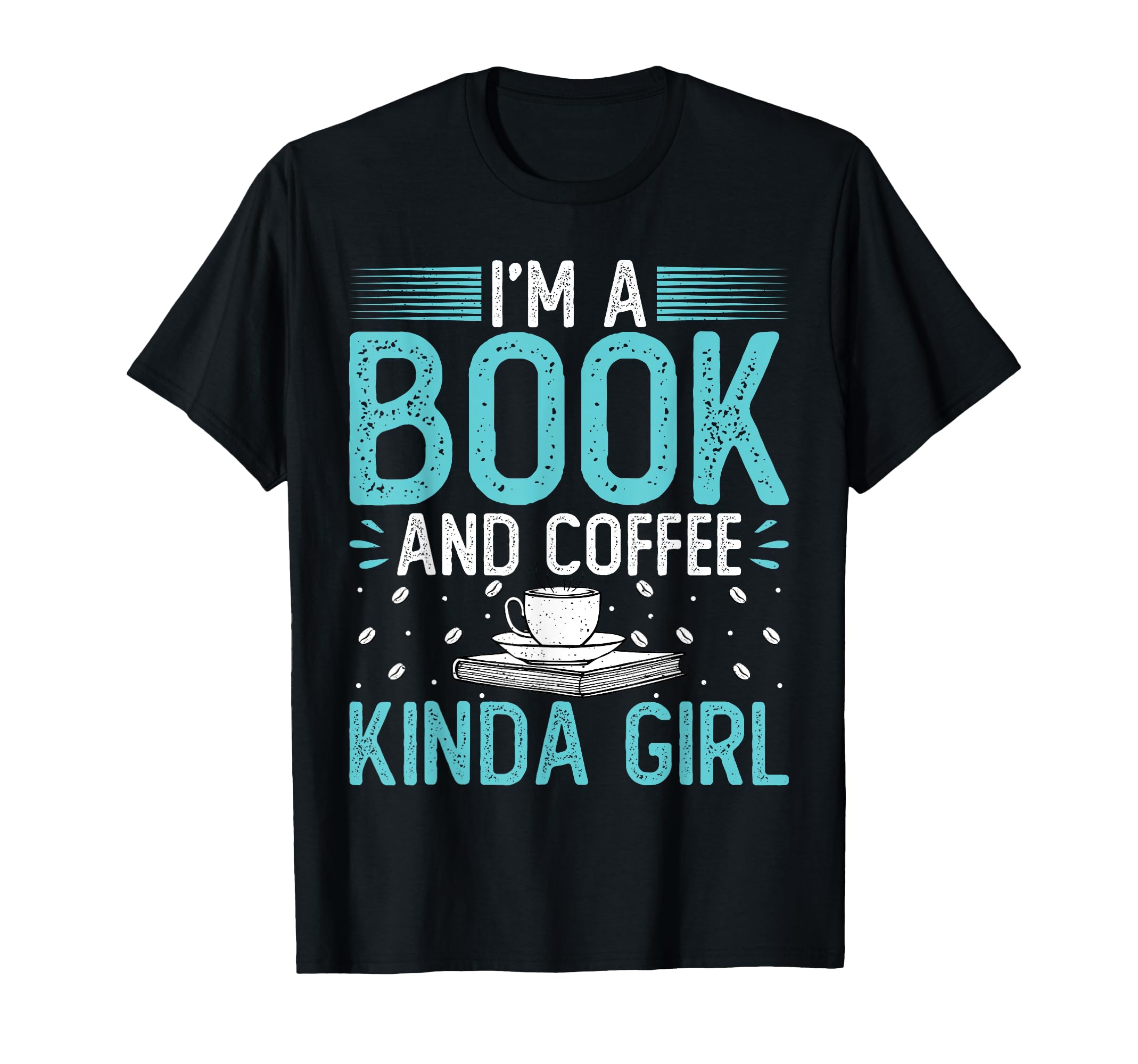 Im Book And Coffee Kinda Coffee Drinker T-Shirt - Graphic Print Men Women - T-Shirt, Sweatshirt, Hoodie