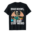 Read Books Be Kind Stay Weird Book T-Shirt - Streetwear Style Unisex - T-Shirt, Sweatshirt, Hoodie