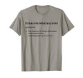 Mens Exhausterwhelmulated Exhausted T-Shirt - Streetwear Style Unisex - T-Shirt, Sweatshirt, Hoodie