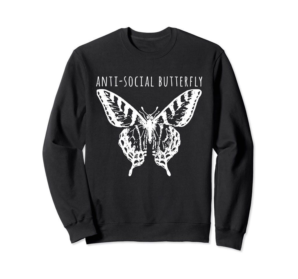 Anti Social Butterfly Sweatshirt - Trendy Graphic Men Women - T-Shirt, Sweatshirt, Hoodie