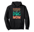 Occupational Therapist And Dog Mom Hoodie - Trendy Graphic Men Women - T-Shirt, Sweatshirt, Hoodie