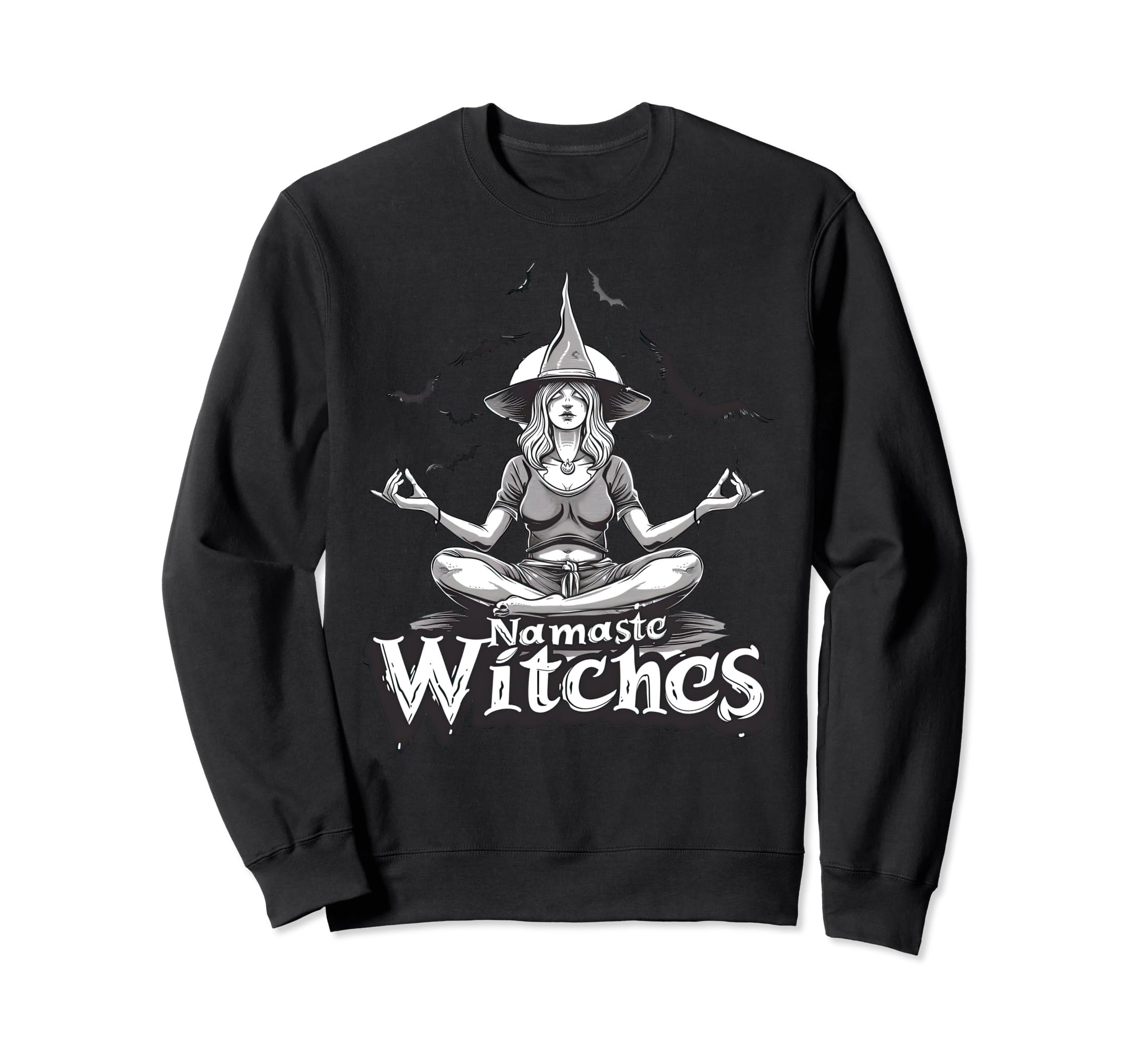 Namaste Witches Funny Witch Sweatshirt - Streetwear Style Men Women - T-Shirt, Sweatshirt, Hoodie