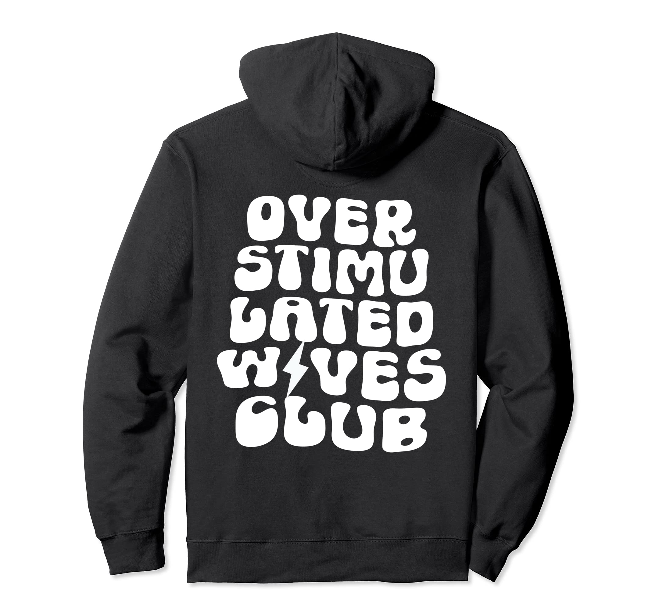 Groovy Overstimulated Wives Club Funny Hoodie - Trendy Graphic Men Women - T-Shirt, Sweatshirt, Hoodie