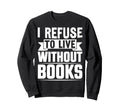 Book Lover Bookworm Storytelling Sweatshirt - Streetwear Style for Adults - T-Shirt, Sweatshirt, Hoodie