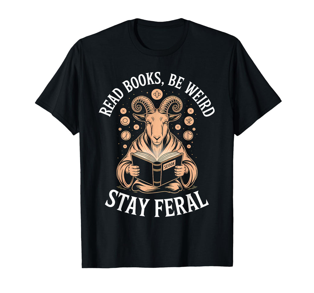 Read Books Be Weird Stay Feral Funny T-Shirt - Custom Art Print Men Women - T-Shirt, Sweatshirt, Hoodie