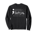 Semicolon Depression Awareness Mental Sweatshirt - Novelty Apparel Unisex - T-Shirt, Sweatshirt, Hoodie