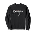 Inspirational You Are Enough Letter Sweatshirt - Trendy Graphic Unisex - T-Shirt, Sweatshirt, Hoodie