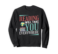 Reading Will Take You Everywhere Sweatshirt - Streetwear Style for Adults - T-Shirt, Sweatshirt, Hoodie