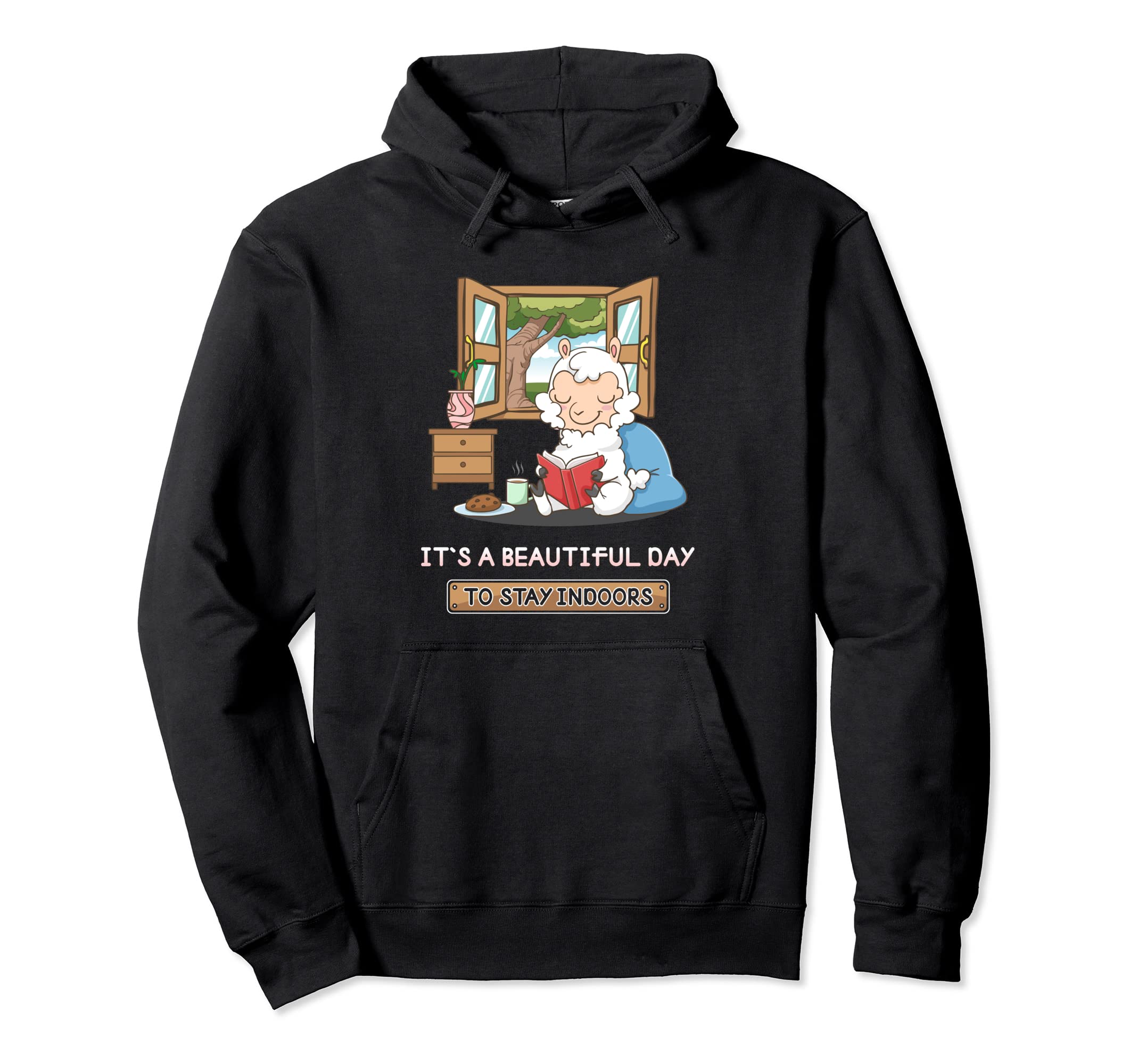 Its Beautiful Day To Stay Indoors Nerd Hoodie - Unique Graphic Men Women - T-Shirt, Sweatshirt, Hoodie