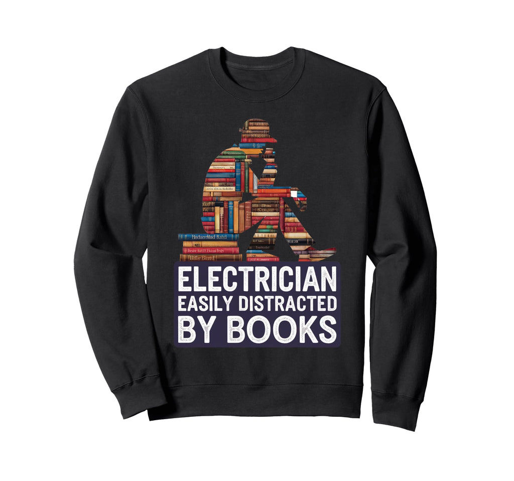 Electricians Books Nerds Stuff Sweatshirt - Trendy Graphic Men Women - T-Shirt, Sweatshirt, Hoodie