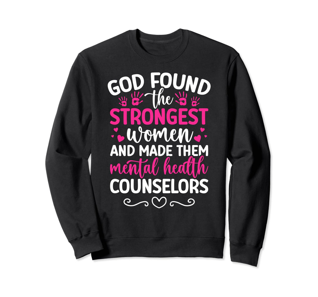 Mental Health Counselor Mental Health Sweatshirt - Streetwear Style Unisex - T-Shirt, Sweatshirt, Hoodie