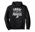 Trust Process Hoops Basketball Hoodie - Casual Everyday Wear Men Women - T-Shirt, Sweatshirt, Hoodie