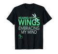 Wearing My Wings Embracing My Mind T-Shirt - Novelty Apparel for Adults - T-Shirt, Sweatshirt, Hoodie
