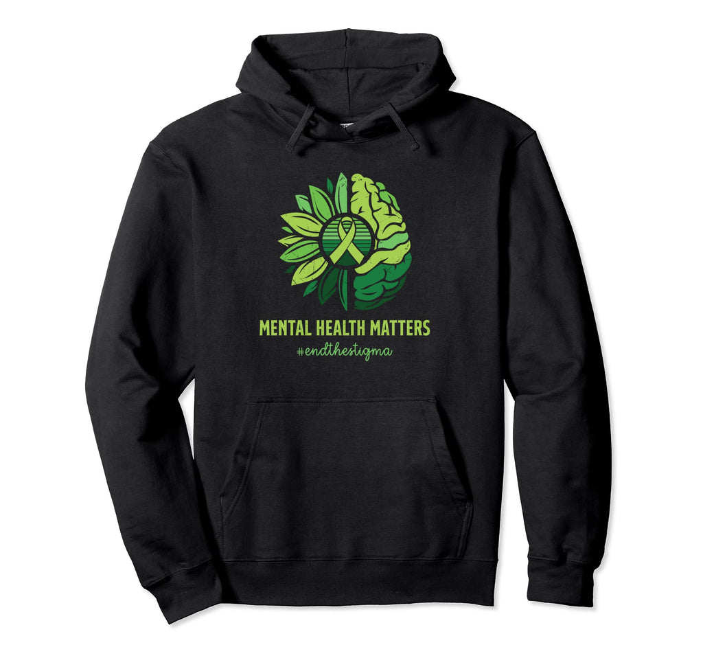 End Stigma Mental Health Matters Hoodie - Novelty Apparel for Adults - T-Shirt, Sweatshirt, Hoodie